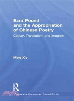 Ezra Pound and the Appropriation of Chinese Poetry ─ Cathay, Translation, and Imagism