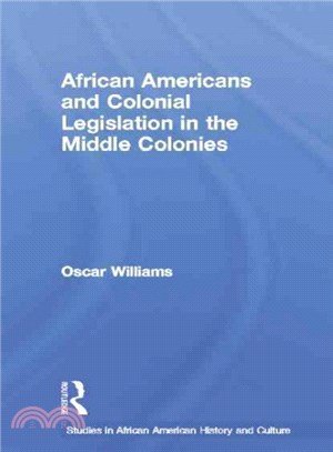 African Americans and Colonial Legislation in the Middle Colonies