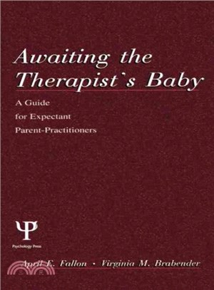 Awaiting the Therapist's Baby ─ A Guide for Expectant Parent-practitioners