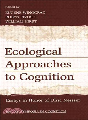 Ecological Approaches to Cognition ― Essays in Honor of Ulric Neisser