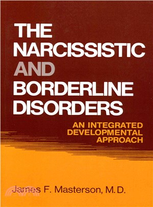 The Narcissistic and Borderline Disorders ─ An Integrated Developmental Approach