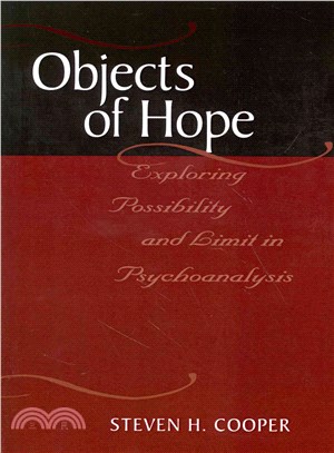 Objects of Hope ─ Exploring Possibility and Limit in Psychoanalysis