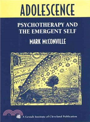 Adolescence ─ Psychotherapy and the Emergent Self
