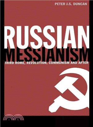 Russian Messianism ─ Third Rome, revolution, Communism and after