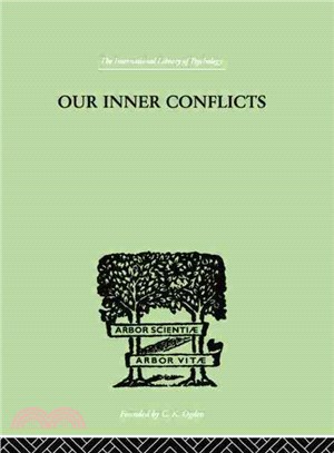 Our Inner Conflicts ― A Constructive Theory of Neurosis