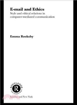 Email and Ethics ─ Style and Ethical Relations in Computer-Mediated Communication