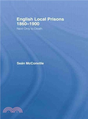 English Local Prisons 1860-1900 ─ Next Only to Death