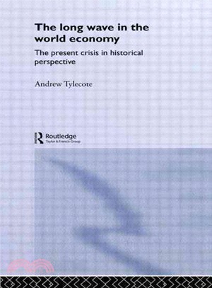 The Long Wave in the World Economy ― The Current Crisis in Historical Perspective