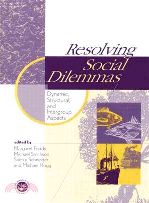 Resolving Social Dilemmas ― Dynamic, Structural, and Intergroup Aspects