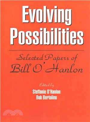 Evolving Possibilities ― Selected Works of Bill O'hanlon