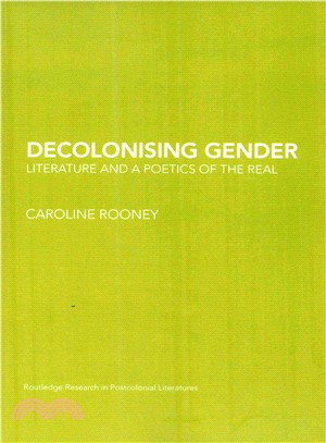 Decolonising Gender ― Literature and a Poetics of the Real