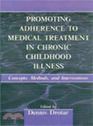 Promoting Adherence to Medical Treatment in Chronic Childhood Illness ─ Concepts, Methods, and Interventions