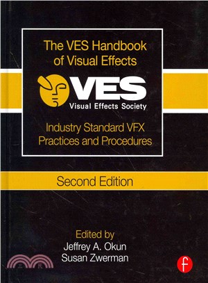 The VES Handbook of Visual Effects ─ Industry Standard VFX Practices and Procedures