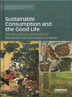 Sustainable Consumption and the Good Life ─ Interdisciplinary Perspectives