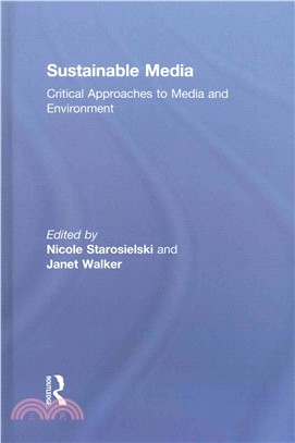 Sustainable Media ─ Critical Approaches to Media and Environment