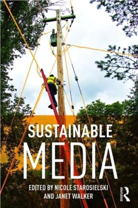Sustainable Media ─ Critical Approaches to Media and Environment