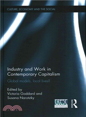 Industry and Work in Contemporary Capitalism ― Global Models, Local Lives?