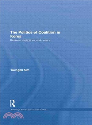 The Politics of Coalition in Korea ─ Between Institutions and Culture