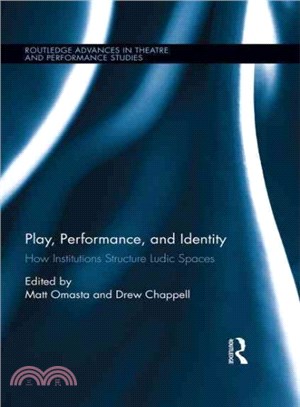 Play, Performance, and Identity ─ How Institutions Structure Ludic Spaces