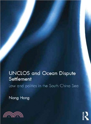 UNCLOS and Ocean Dispute Settlement ─ Law and Politics in the South China Sea
