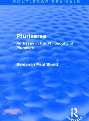 Pluriverse ― An Essay in the Philosophy of Pluralism