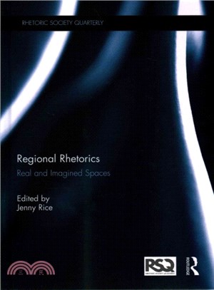Regional Rhetorics ― Real and Imagined Spaces