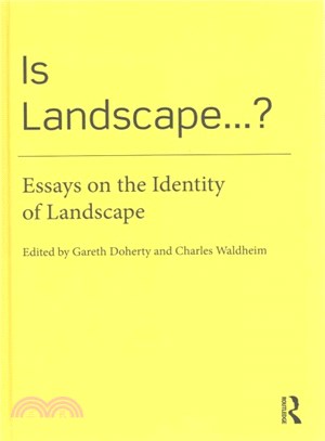 Is Landscape...? ─ Essays on the Identity of Landscape
