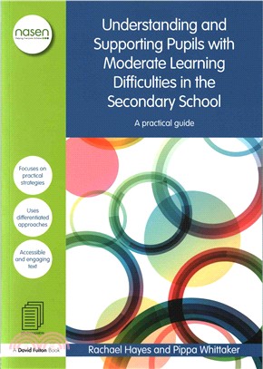 Understanding and Supporting Pupils With Moderate Learning Difficulties in the Secondary School ― A Practical Guide