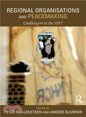 Regional Organisations and Peacemaking ─ Challengers to the UN?