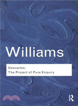 Descartes ― The Project of Pure Enquiry