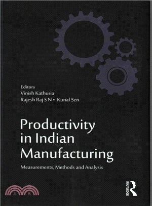 Productivity in Indian Manufacturing ─ Measurements, Methods and Analysis