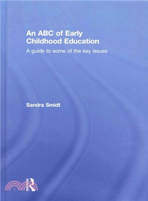 The ABC of Early Childhood Education ― A Student??Guide to the Most Significant Early Childhood Theorists