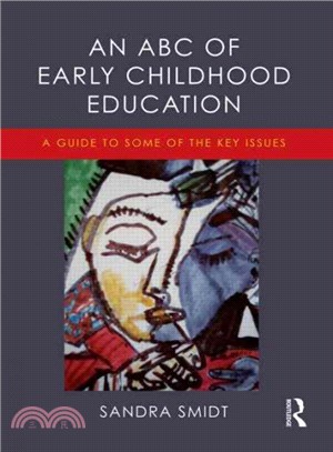 An ABC of Early Childhood Education ─ A Guide to Some of the Key Issues