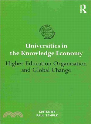 Universities in the Knowledge Economy ─ Higher Education Organisation and Global Change