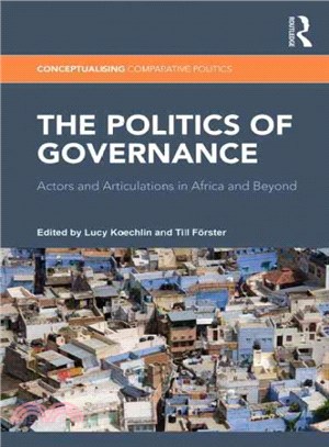 The Politics of Governance ─ Actors and Articulations in Africa and Beyond