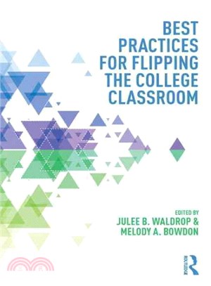 Best Practices for Flipping the College Classroom