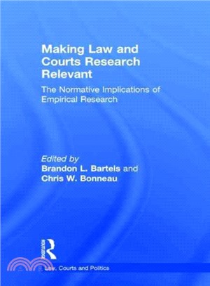 Making Law and Courts Research Relevant ― The Normative Implications of Empirical Research