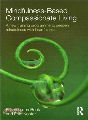 Mindfulness-Based Compassionate Living ─ A New Training Programme to Deepen Mindfulness With Heartfulness