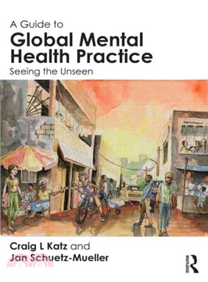 A Guide to Global Mental Health Practice ─ Seeing the Unseen