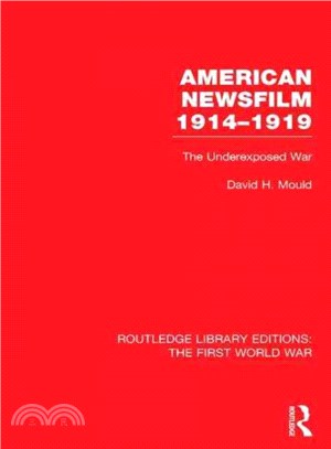 American Newsfilm 1914-1919 ― The Underexposed War
