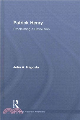 Patrick Henry ─ Proclaiming a Revolution