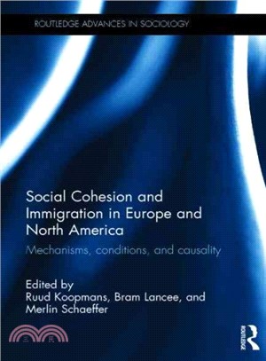 Social Cohesion and Immigration in Europe and North America ― Mechanisms, Conditions and Causality