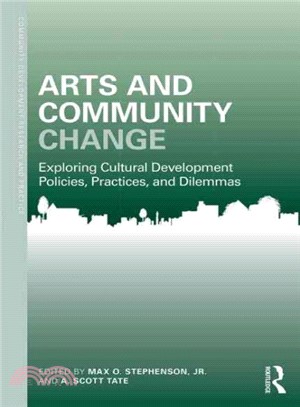 Arts and Community Change ─ Exploring Cultural Development Policies, Practices and Dilemmas