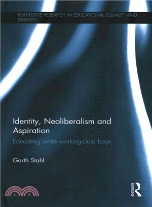Identity, Neoliberalism and Aspiration ― Educating White Working-class Boys