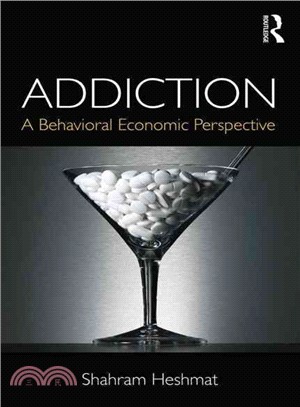 Addiction ─ A Behavioral Economic Perspective