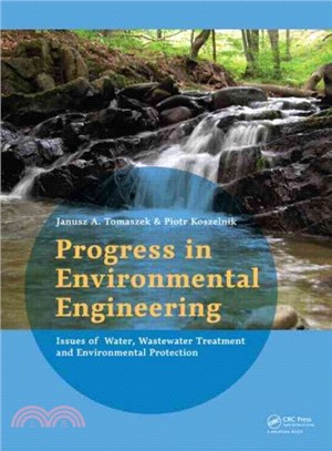 Progress in Environmental Engineering ─ Water, Wastewater Treatment and Environmental Protection Issues