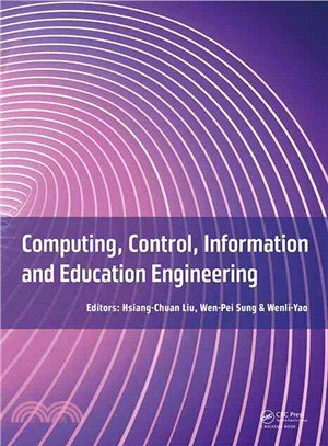 Computing, Control, Information and Education Engineering ─ Proceedings of the 2015 Second International Conference on Computer, Intelligent and Education Technology (CICET 2015), Guilin, P.R. China, 