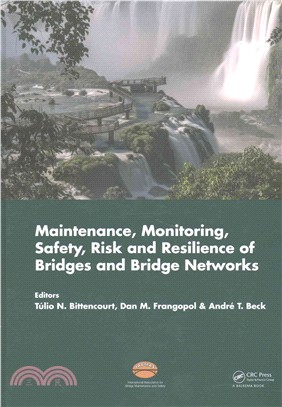Maintenance, Monitoring, Safety, Risk and Resilience of Bridges and Bridge Networks ─ Proceedings of the Eighth International Conference on Bridge Maintenance, Safety and Management (Iabmas 2016), Foz