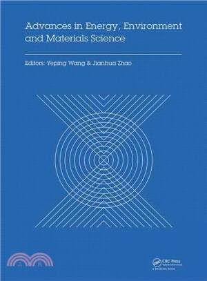 Advances in Energy, Environment and Materials Science ─ Proceedings of the International Conference on Energy, Environment and Materials Science (EEMS 2015), Guanghzou, P.R. China, 25-26 August 2015