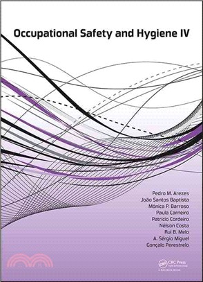 Occupational Safety and Hygiene IV ─ Selected, Extended and Revised Contributions from the International Symposium Occupational Safety and Hygiene, Guimaraes, Portugal, 23-24 March 2016